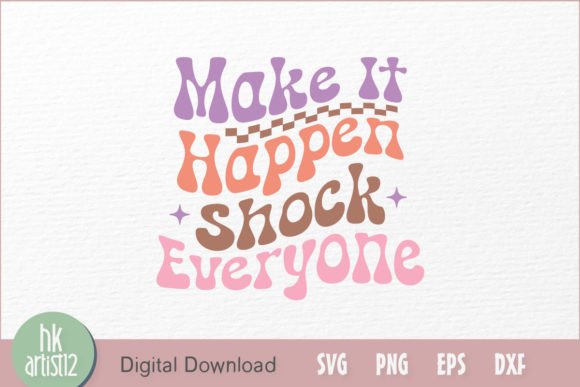 Make It Happen Shock Everyone: A Designer’s Review