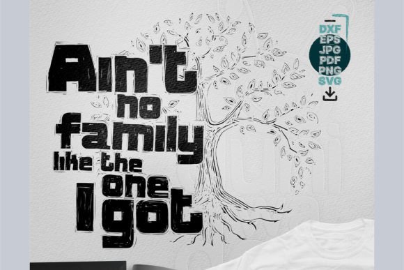 Reviewing Ain t No Family Like the One I Got for Embroidery