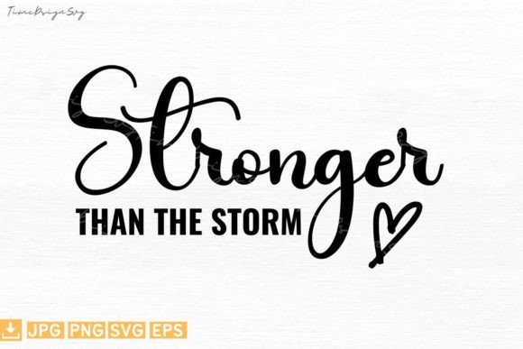 Reviewing Stronger Than the Storm Positive Quote for Embroidery